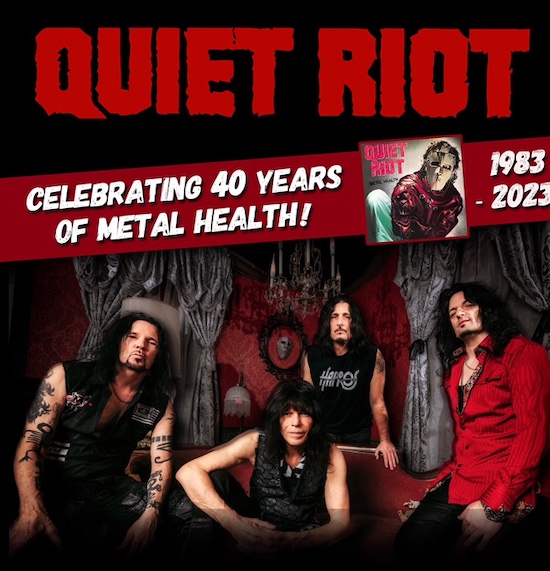 QUIET RIOT’S “4O YEARS OF METAL HEALTH” TOUR ADDS MORE TOUR DATES